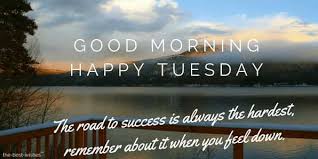 1) morning people 2) people who want to shoot morning people. 116 Lovely Good Morning Tuesday Images Wishes And Pictures