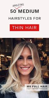 Another staple of classic and elegant hairstyles for medium length hair is slicked back hair. 50 Medium Shoulder Length Hairstyles For Fine Thin Hair Ms Full Hair Thin Fine Hair Medium Length Hair Styles Hairstyles For Thin Hair