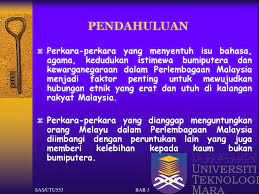 In the article 153 of the federal constitution, privileges of malay includes position in. Perlembagaan Malaysia Dalam Konteks Hubungan Etnik Di Malaysia Ppt Download