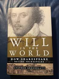 Will in the World: How Shakespeare Became Shakespeare [Book]