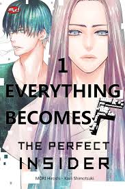 Everything Becomes F: The Perfect Insider Vol. 1 by Hiroshi Mori