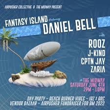 Fantasy Island ft Daniel Bell, Rooz, J-KIND & More Tickets at The Midway in  San Francisco by The Midway SF | Tixr