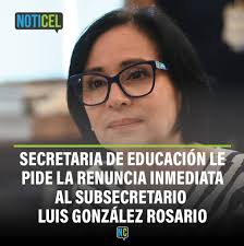 La secretaria del Departamento de Educación (DE), Yanira Raíces Vega,  informó que le solicitó la renuncia inmediata al subsecretario de la  agencia, Luis González Rosario, y ha designado de manera interina al