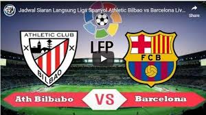 That is the style, that barcelona is known for. Jadwal Live Streaming Sctv Athletic Bilbao Vs Barcelona Di Liga Spanyol Malam Ini Jam 02 45 Wib Tribun Batam