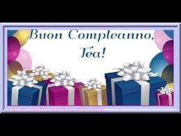 Tanti Auguri Di Buon Compleanno Tea Youtube