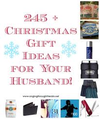 245 Christmas Gift Ideas For Your Husband Singing Through The Rain Christmas Gifts For Husband Christmas Gifts Gifts