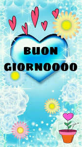 Pin Di Ugo Civelli Su Saluti Di Buon Giorno Buongiorno Immagini Buongiorno Immagini