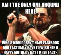 Contents cute mother's day card sayings and greetings funny mother's day phrases to wish your mom a happy mother's day you see, writing a message to your mom and writing messages to your friends are two different. 40 Funny Mother S Day Memes Jokes And One Liners For 2020