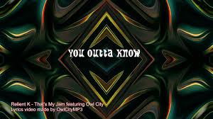 I never meant to wither i wanted to be tall like a fool left the river and watched my branches fall old and thirsty, i longed for the flood to come back around to the cactus in the valley that's about to crumble down. Relient K That S My Jam Feat Owl City Lyrics Full Hd Youtube
