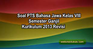 Maybe you would like to learn more about one of these? Soal Pts Bahasa Jawa Kelas 8 K13 Tahun 2020 2021 Websiteedukasi Com