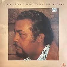 Bryant, Rusty "Until It's Time For You To Go"