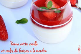 Recette De Panna Cotta Vanille Et Son Coulis De Fraises A La Menthe Recette Coulis De Fraise Recette Cuisine Et Boissons