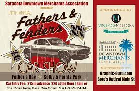 Relax And Enjoy A Fun Day With Dad This Fathersday At The Sarasota Fathers Fenders Car Show June 18 Downtown Sarasota Www V Sarasota Downtown Car Show