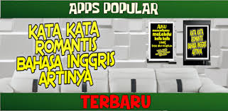 Anda bahkan bisa menggunakan kata sindiran tersebut untuk. Kata Kata Romantis Bahasa Inggris Dan Artinya On Windows Pc Download Free 3 0 3 Com Topappterpopuler Katakataromantisbahasainggrisartinya