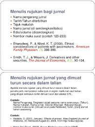 Dengan sistem manajemen konten yang bersahabat, pengaturan elemen dapat dilakukan dengan mudah. Cara Menulis Jurnal Untuk Sistem Rujukan Apa