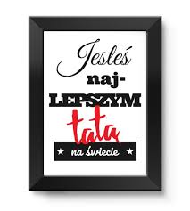 Jeden z najważniejszych dla faceta. Prezent Na Dzien Ojca Dla Taty Obrazek W Ramce 7403319059 Allegro Pl