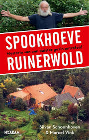 #ruinerwold gebruik dit soort docu's, ook als besefmoment dat er elke dag weer kinderen slachtoffer zijn van mishandeling en/of seksueel. Bol Com Spookhoeve Ruinerwold Silvan Schoonhoven 9789046826867 Boeken