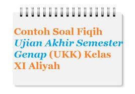 Berikut ini adalah contoh perangkat pembelajaran pelajaran fiqih untuk mts mulai kelas vii sampai kelas ix semester 1 dan 2. Contoh Soal Ujian Akhir Semester Genap Mata Pelajaran Fiqih Ukk Kelas Xi Aliyah Terbaru Bacaan Madani Bacaan Islami Dan Bacaan Masyarakat Madani
