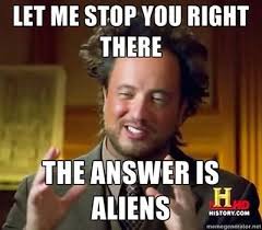History Channel History Channel Meme Ancient Aliens Meme Ancient Aliens Guy