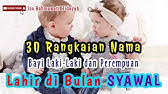 Tidak hanya itu saja sebagai generasi di era millenial menyelipkan nama dengan. Nama Bayi Perempuan Lahir Di Bulan Syawal Saat Hari Raya Idul Fitri Lengkap Dengan Artinya Youtube