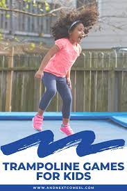 Trampolining aids aerobic exercise and it is a well known fact that the. 15 Awesome Trampoline Games The Kids Will Love And Next Comes L Hyperlexia Resources