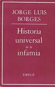 Edad de la tierra creación de los animales por grão vasco. 9789500426961 Historia Universal De La Infamia Abebooks Borges Jorge Luis 950042696x