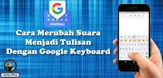 Buka aplikasi whatsapp, dan buka salah satu chat room. Google Keyboard Aplikasi Yang Bisa Merubah Suara Jadi Teks Www Arie Pro