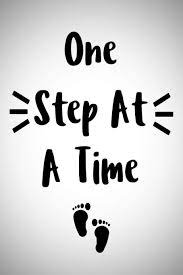 One step at a time quotes wallpaper. Images Of Quotes About One Step At A Time Dogtrainingobedienceschool Com