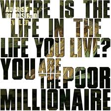 August Burns Red Poor Millionaire I Love This Song Gain The World Lose Your Soul I D Rather Be Dead Than In You Lyrics To Live By Band Quotes Cool Lyrics