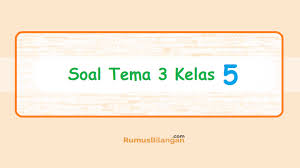 Komponen ekosistem kelas 5 sd. Soal Tema 3 Kelas 5 Kisi Kisi Revisi Tema Makanan Sehat