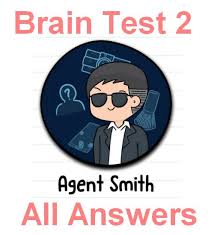 Petualangan seru, juga si raja singa sudah menunggu kedua sobat itu. Brain Test 2 Agent Smith Answers Or Solutions All Level Puzzle4u Answers
