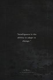 Intelligence Is The Ability To Adapt To Change Quotes Pin On Psychological Facts Intj