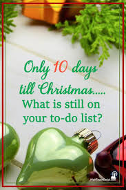 A christmas countdown calendar is the perfect idea for your elf on the shelf. Only 10 Days Till Christmas How Are You Doing With Your To Do List Days Till Christmas To Do List 10 Things