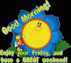 Lovethispic offers happy weekend pictures, photos & images, to be used on facebook, tumblr, pinterest. Good Morning Happy Friday Have A Great Weekend Love Quotes