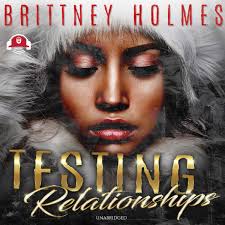 Amazon.com: Testing Relationships: 9781094040264: Brittney Holmes: Books