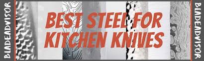 Which is the best kitchen knife steel? Best Steel For Kitchen Knives The Most Complete Guide Anywhere Online