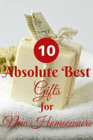 To keep things simple, there are two types of gifts you can give that the new homeowners are sure to love. 10 Absolute Best Gifts For New Homeowners Items They Will Love New Homeowner Gift Housewarming Gift Ideas First Home Unique Housewarming Gifts