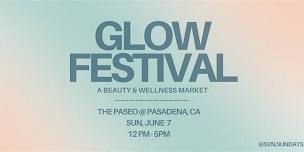 Glow Festival, A Beauty & Wellness Popup Market