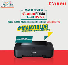 Nah itu dia beberapa kelebihan dan kekurangan printer infus yang jarang sekali diketahui oleh orang banyak atau bahkan kalian sendiri yang memiliki printer infus tidak mengetahui beberapa hal yang kami ulas diatas. Review Printer Canon Ip2770 Manxigroup Toko Printer Murah
