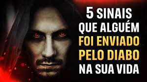 5 sinais de que alguém foi enviado pelo diabo na sua vida