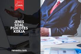 Sehingga, di jaman sekarang, hampir semua orang mengenal tes psikologi. Jenis Soal Psikotes Kerja Yang Perlu Kamu Ketahui