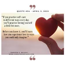 Quote 94 April 3 2020 If You Practice Self Care In Different Ways Every Day You Ll Practice Loving Yourself A Little B Knowing You Quotes Care About You