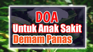 Menurut dr intan juliana abd hamid menerusi doktorbudak.com, kita tak perlu panik jika anak mengalami demam atau sakit yang berulang. Doa Untuk Anak Sakit Panas Agar Segera Sembuh Youtube