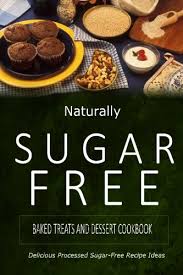 20 ideas for sugar free diabetic desserts is just one of my preferred things to prepare with. Naturally Sugar Free Baked Treats And Dessert Cookbook Delicious Sugar Free And Diabetic Friendly Recipes For The Health Conscious Naturally Sugar Free 9781500281861 Amazon Com Books