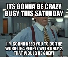 Here are seven ways you can motivate yourself to work really hard even when you're tired, uninspired, and not at all in the mood. S A T U R D A Y W O R K D A Y M E M E Zonealarm Results