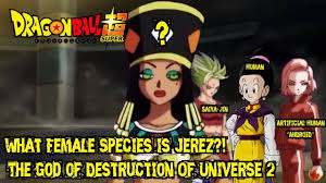 Dragon ball super came into serialization in june 2015, edited and illustrated by akira toriyama and his protege toyotaru, respectively. What Female Species Is Jerez The God Of Destruction Of Universe 2 Jerez Super Human God