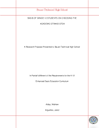 Doc Basis Of Grade 12 Students On Choosing The Academic Strand Stem A Research Proposal Presented To Bauan Technical High School In Partial Fulfillment Of The Requirements For The K 12 Enhanced Basic