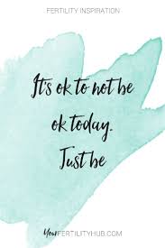 Some Days You Re Not Ok And That S Ok Mondaymotivation For More Support Join Us At Your Fert Support Quotes Thinking Of You Quotes Infertility Quotes