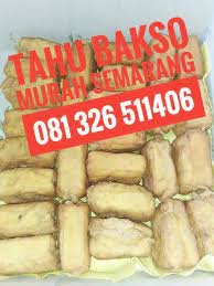 Enak 081 326 511 406 Tahu Bakso Murah Semarang Supplier Tahu Bakso Semarang Penjual Tahu Bakso Di Semarang Jual Tahu Bakso Semarang Tahu Bakso Murah Sema