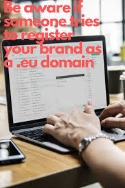 Be Aware If Someone Tries To Register Your Brand As A Eu Domain Domain Awareness Raise Awareness